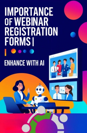 The Importance of Webinar Registration Forms and How Pamper Me Networks&#039; AI Can Enhance Your Webinar